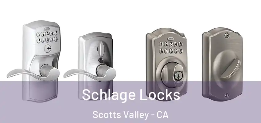  Schlage Locks Scotts Valley - CA